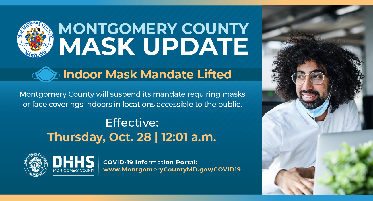 Montgomery County Updates County Lifts Its Indoor Mask Requirement